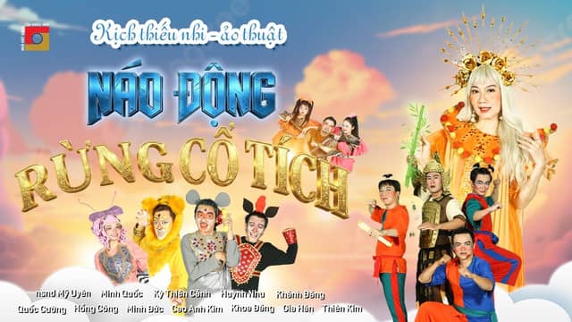 Stage 5B: Children's Play & Magic — Nao Dong Rung Co Tich (Uproar in the Fairytale Forest)