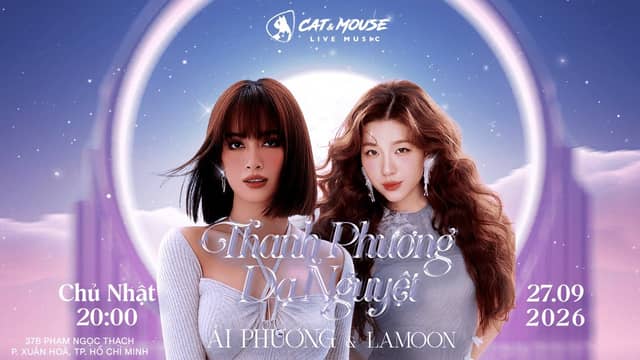 Concert «Thanh Phương Dạ Nguyệt»: Ái Phương + Lamoon at Cat&Mouse