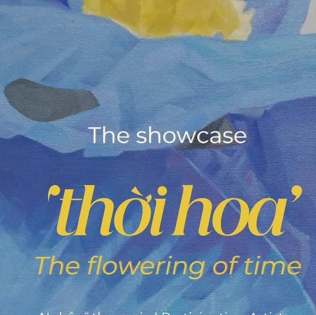 Exhibition «Thời Hoa» (The Flowering of Time)
