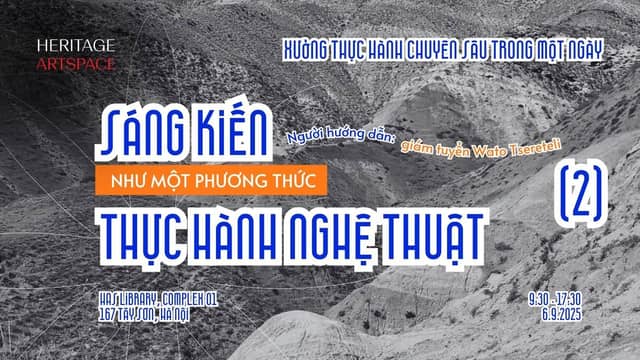 Workshop «Sáng kiến như một phương thức thực hành nghệ thuật» (Initiative As Artwork)