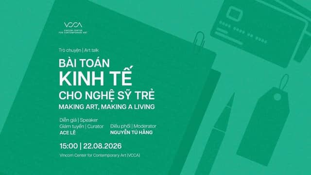 Art talk «Bài toán kinh tế cho nghệ sĩ trẻ» (Making Art, Making a Living)