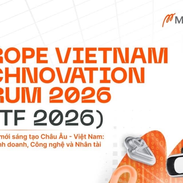 Diễn đàn «Europe – Vietnam Technovation Forum 2026 (EVTF 2026)»