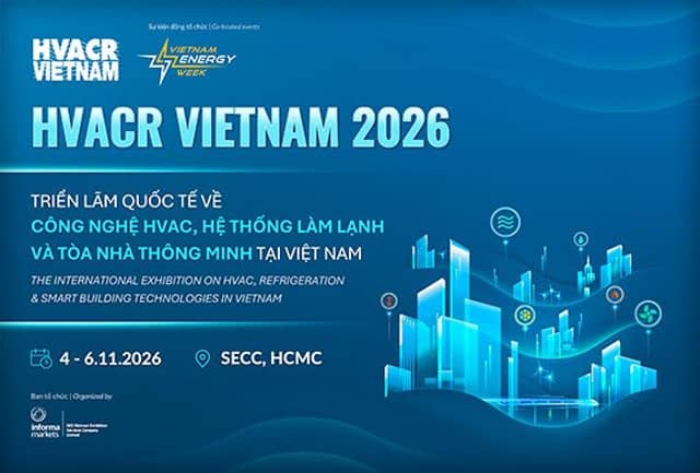 Triển lãm «HVACR Vietnam 2026» (Công nghệ HVAC và làm lạnh)