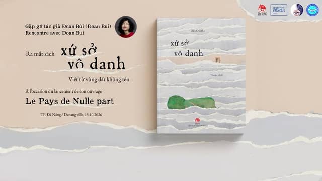 Ra mắt sách «Xứ sở vô danh» và gặp gỡ tác giả Đoàn Bùi tại Đà Nẵng