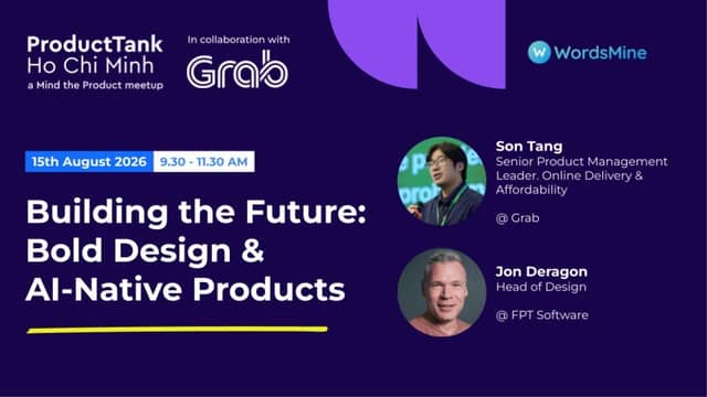 Meetup «ProductTank HCMC #23: Bold Design & AI-Native Products»